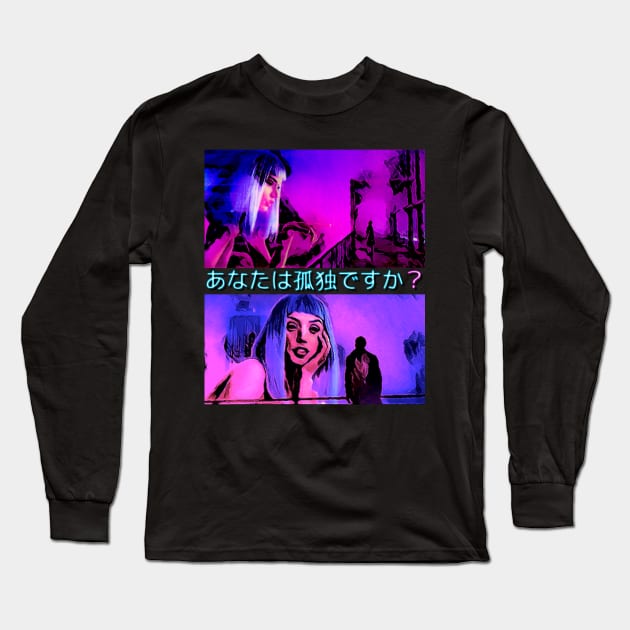 Are You Lonely Blade Runner Long Sleeve T-Shirt by SenecaReads